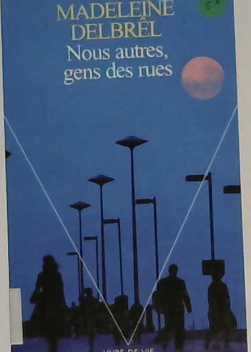 Madeleine Delbrêl nous autre gens des rues
