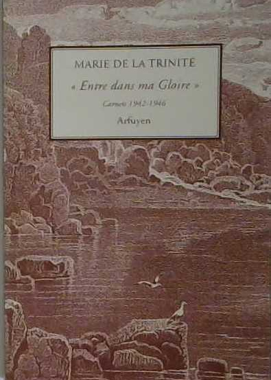 Entre dans ma gloire, Marie de la Trinité