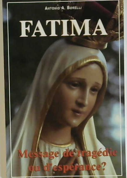 Fatima, message de tragédie ou d'espérance