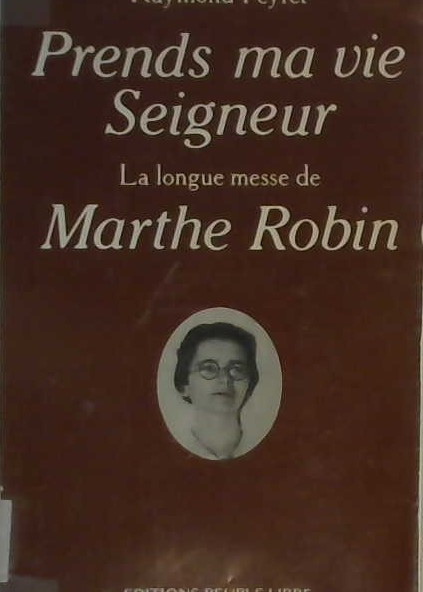 La longue messe de Marthe Robin