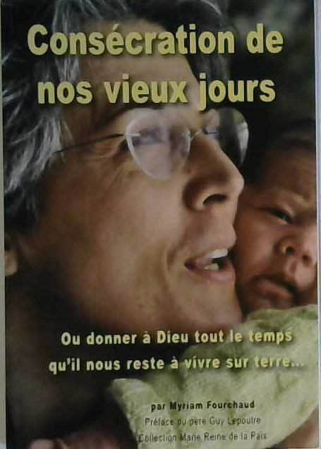 consécration de nos vieux jours