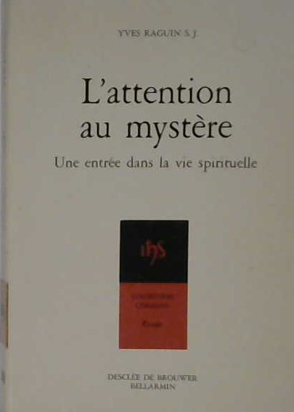 L'attention au mystère, une entrée dans la vie spirituelle