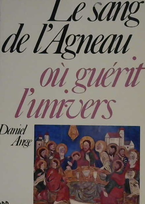 Le sang de l'Agneau où guérit l'univers