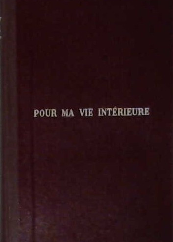 Pour ma vie intérieure, abrégé de théologie ascétique et mystique