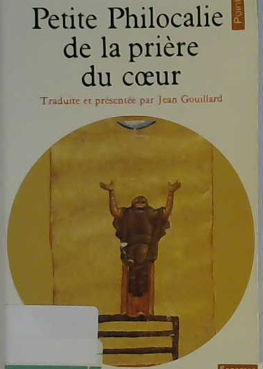 Petite Philocalie de la prière du coeur
