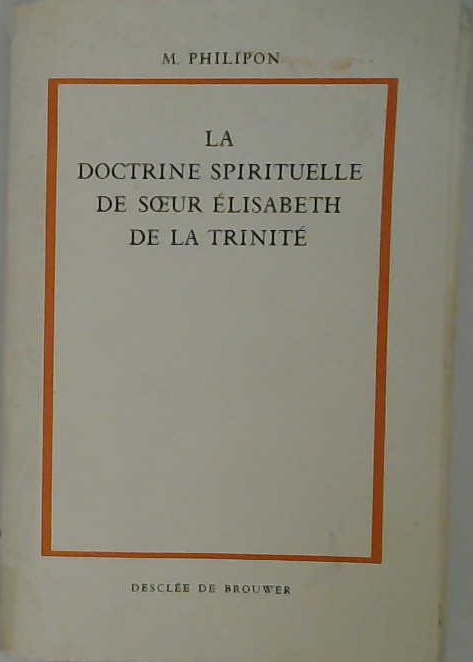 La doctrine spirituelle d'Élisabeth de la Trinité
