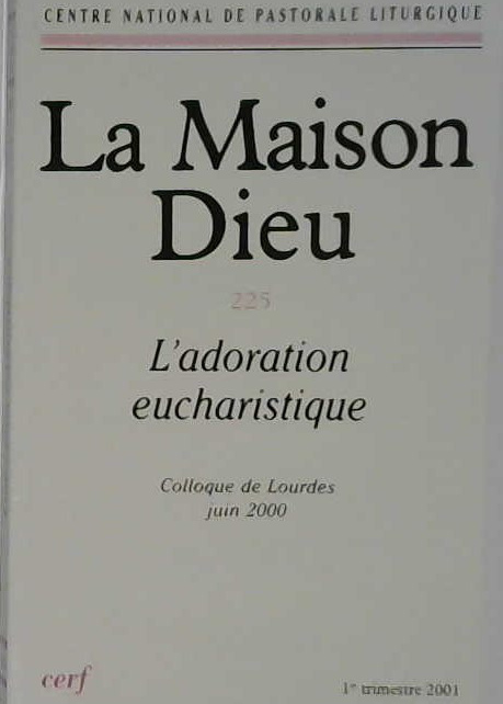 La maison de Dieu (l'adoration eucharistique)