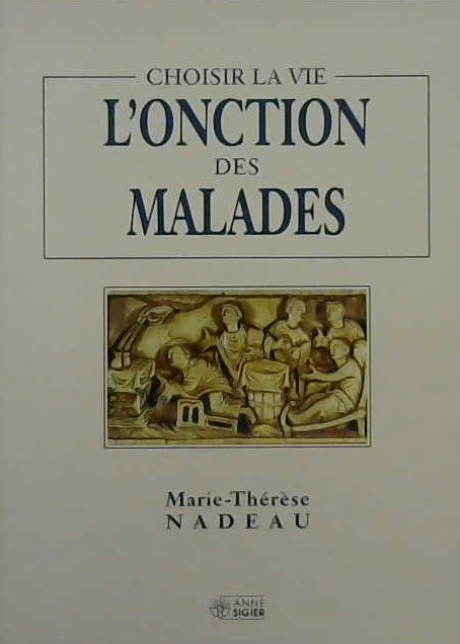 Choisir la vie, l'onction des malades