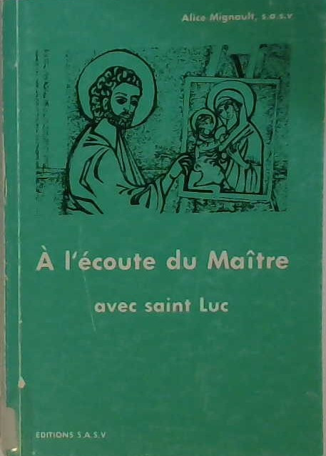 À l'écoute du Maître avec saint Luc