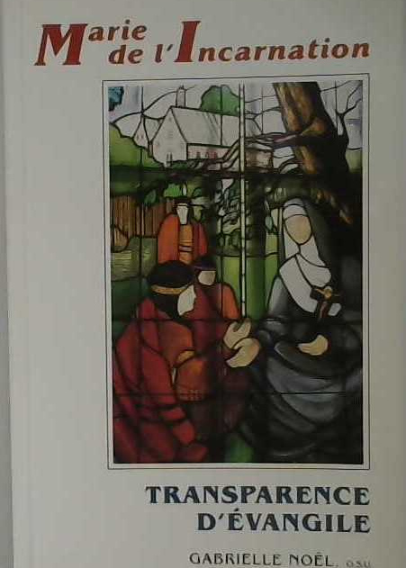 Marie de l'incarnation, transparence d'Évangile