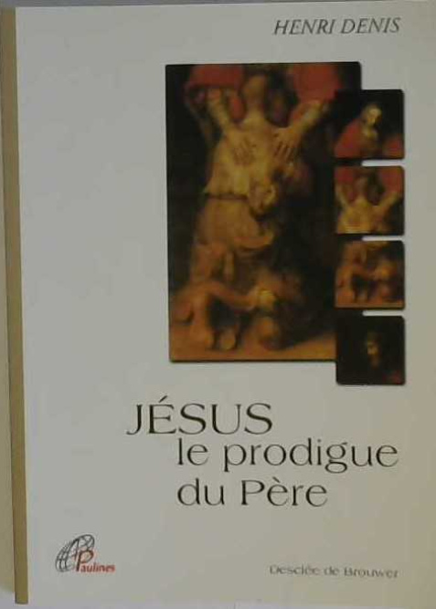 Jésus le prodigue du Père