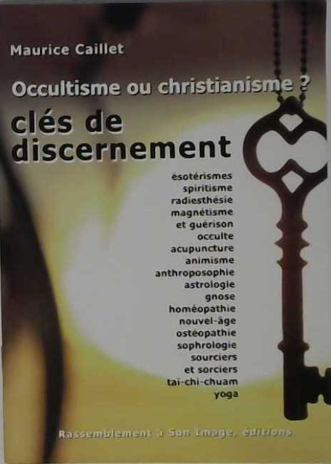 Occultisme ou christianisme clés de discernements