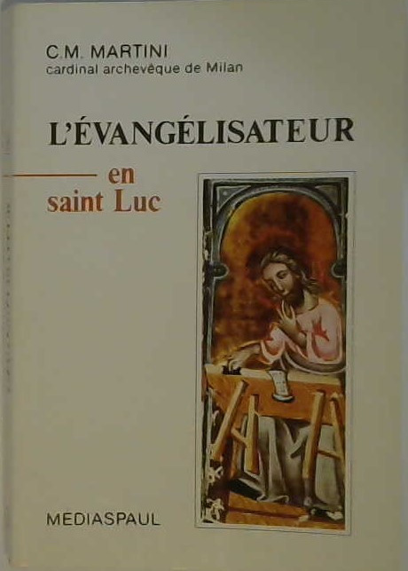 L'évangélisateur en saint Luc