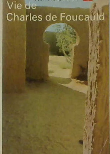 Vie de Charles de Foucauld
