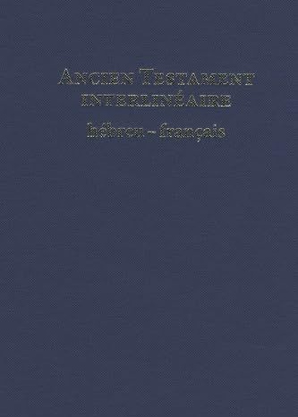 Ancien Testament interlinéaire hébreu-français