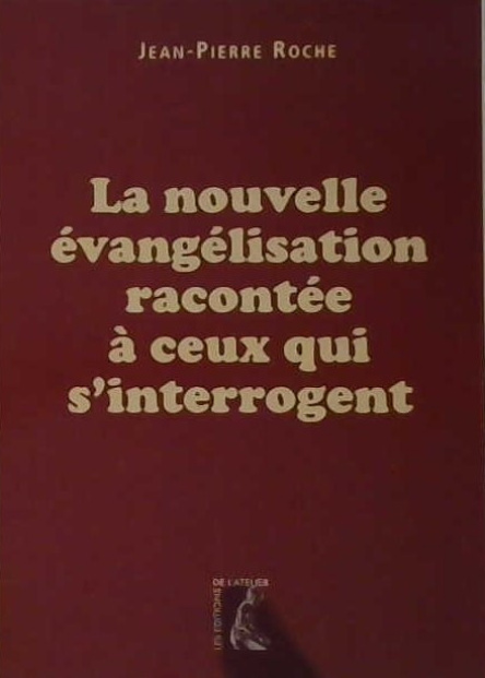 la nouvelle évangélisation racontée à ceux qui s'interrogent