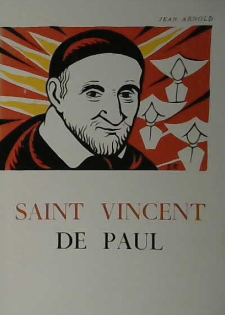 Saint Vincent de Paul, l'ambassadeur des pauvres