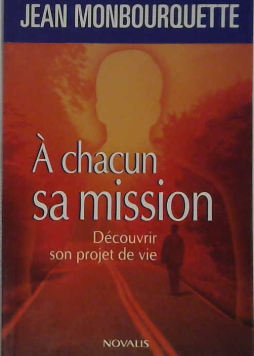 à chacun sa mission, découvrir son projet de vie