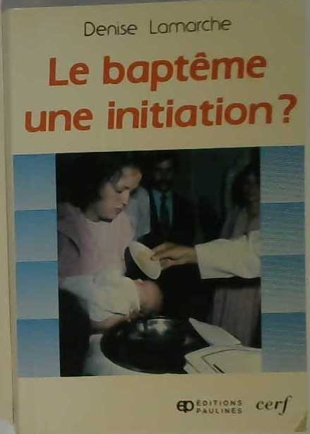 Le baptême une initiation?