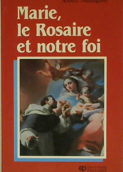 Marie, le rosaire et notre foi