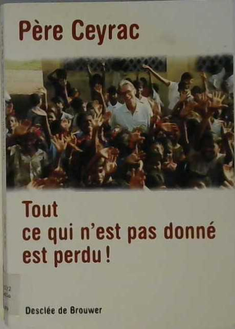 Tout ce qui n'est pas donné est perdu!