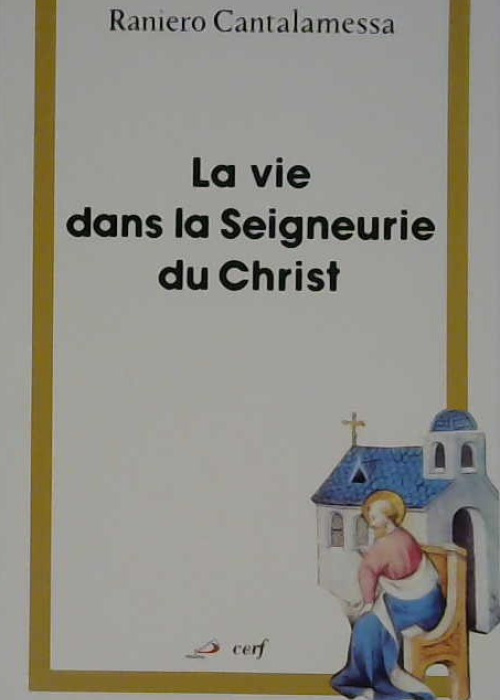 la vie dans la Seigneurie du Christ