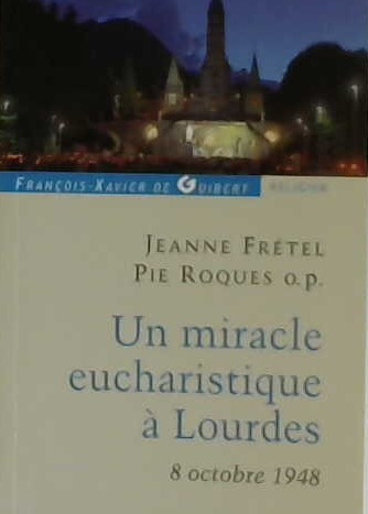 Un miracle eucharistique à Lourdes