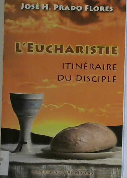 l'eucharistie itinéraire du disciple