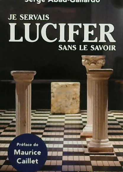 Je servais Lucifer sans le savoir