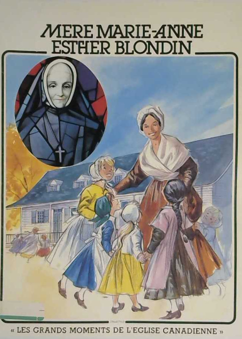 BD Mère Marie-Anne Esther Blondin