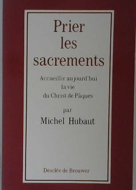 Prier les sacrements