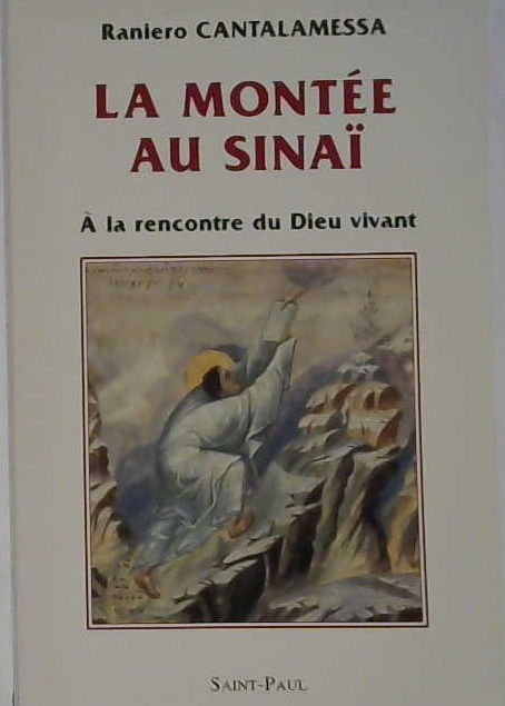 la montée du Sinaï, à la rencontre du Dieu vivant
