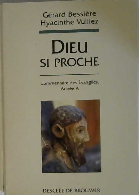 Dieu si proche