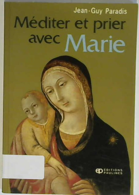 Méditer et prier avec Marie