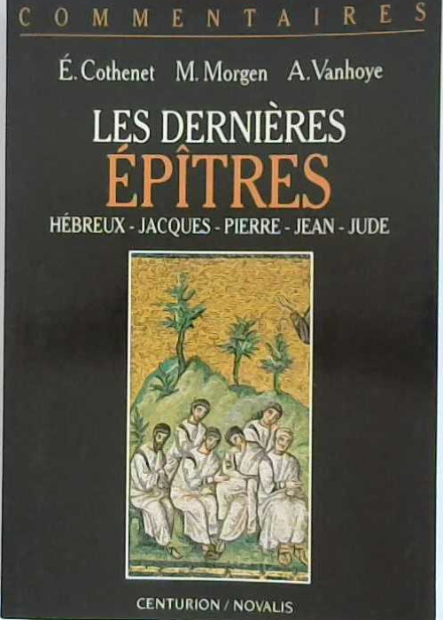 Les dernières épîtres  (hébreux, Jacques, Pierre, Jean, Jude)