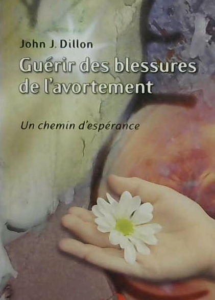Guérir des blessures de l'avortement, un chemin d'espérance