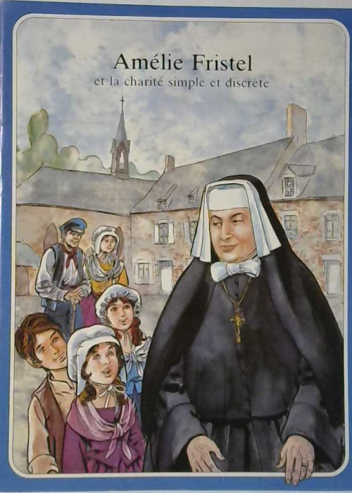 Amélie Frisel et la charité simple et discrète