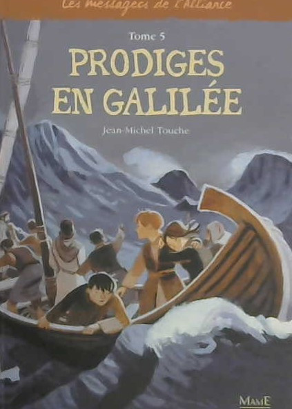 Prodiges en Galillée, messagers de l'alliance