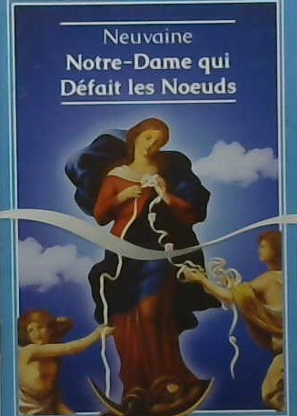 Neuvaine Notre-Dame qui défait les noeuds