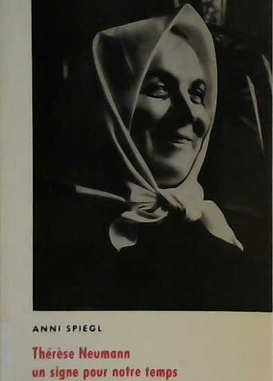 Thérèse Neumann un signe pour notre temps