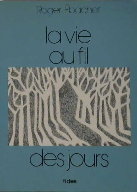 la vie au fil des jours