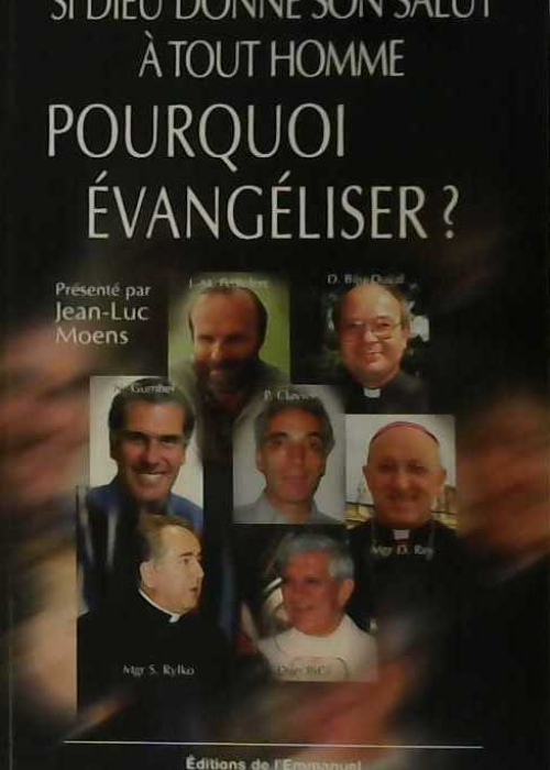 si Dieu donne son salut à tout homme pourquoi évangéliser?