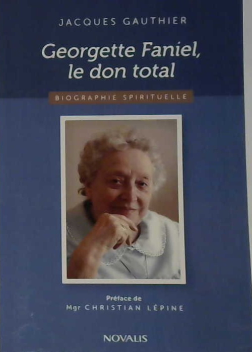 Georgette Faniel le don total