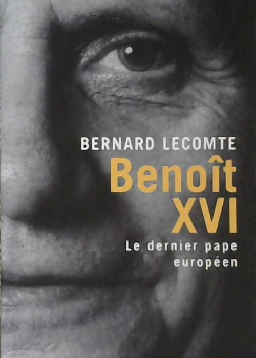 Benoît XVI, le dernier pape européen