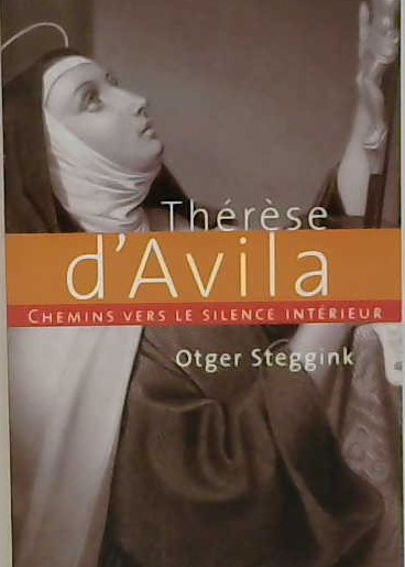 Thérèse d'Avila chemin vers le silence intérieur