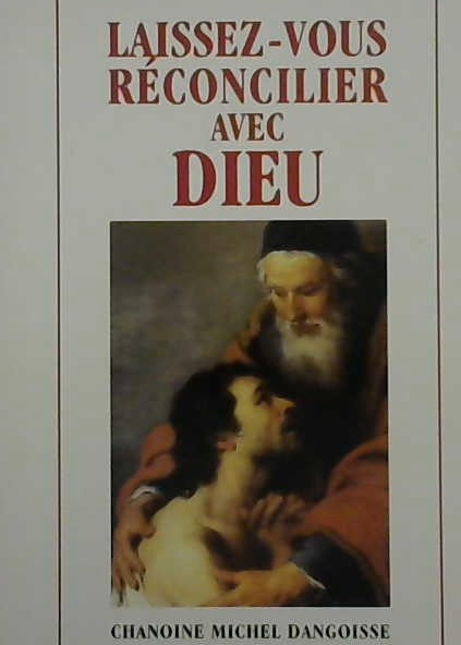 Laissez-vous réconcilier avec Dieu