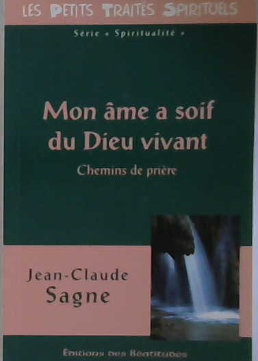 Mon âme a soif du Dieu vivant