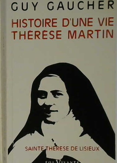 Histoire d'une vie Thérèse Martin