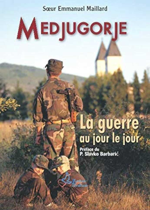 Medjugorje la guerre au jour le jour