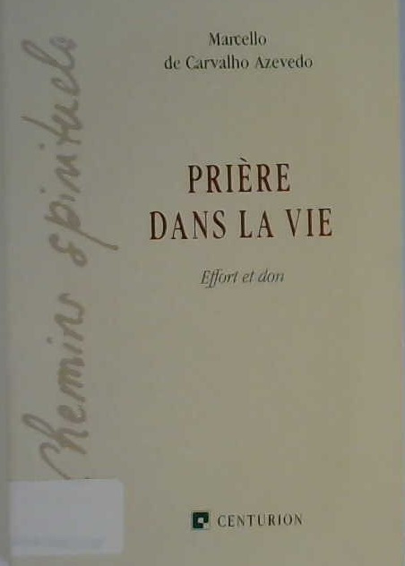 Prière dans la vie, effort et don